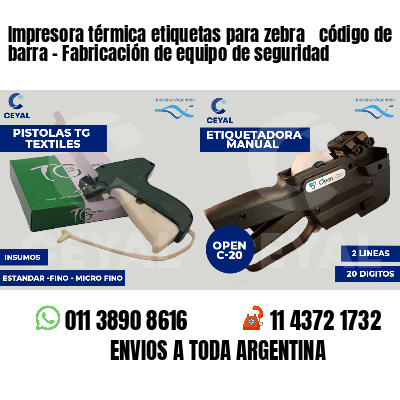 Impresora térmica etiquetas para zebra  código de barra - Fabricación de equipo de seguridad
